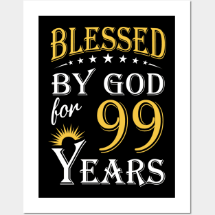 Blessed By God For 99 Years 99th Birthday Posters and Art